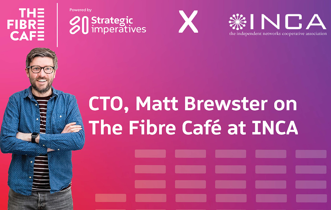 Strategic Imperatives’ Matt Brewster discusses the Fibre Café’s impact on the UK Wholesale Fibre Market