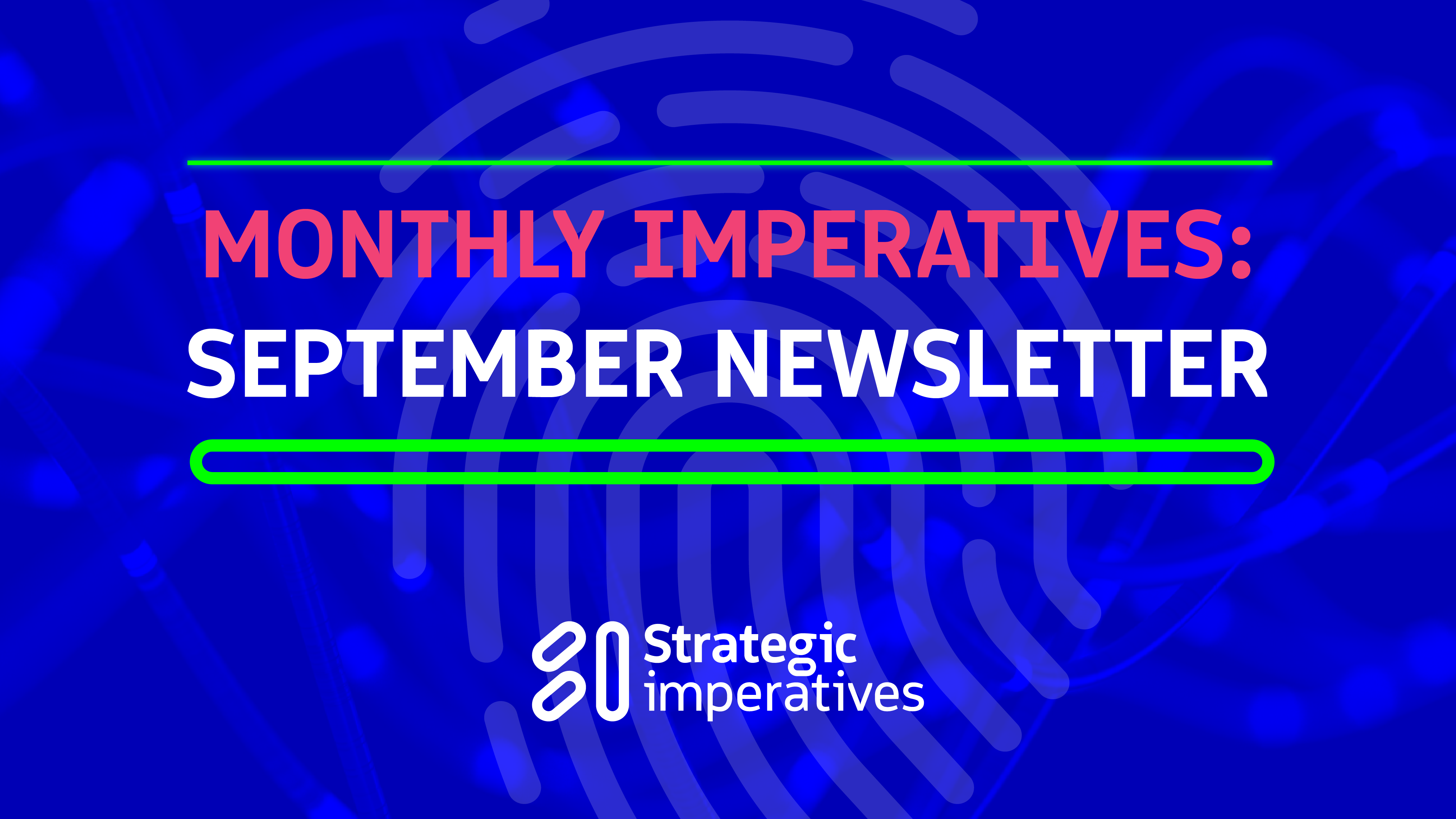 Your September update from Strategic Imperatives