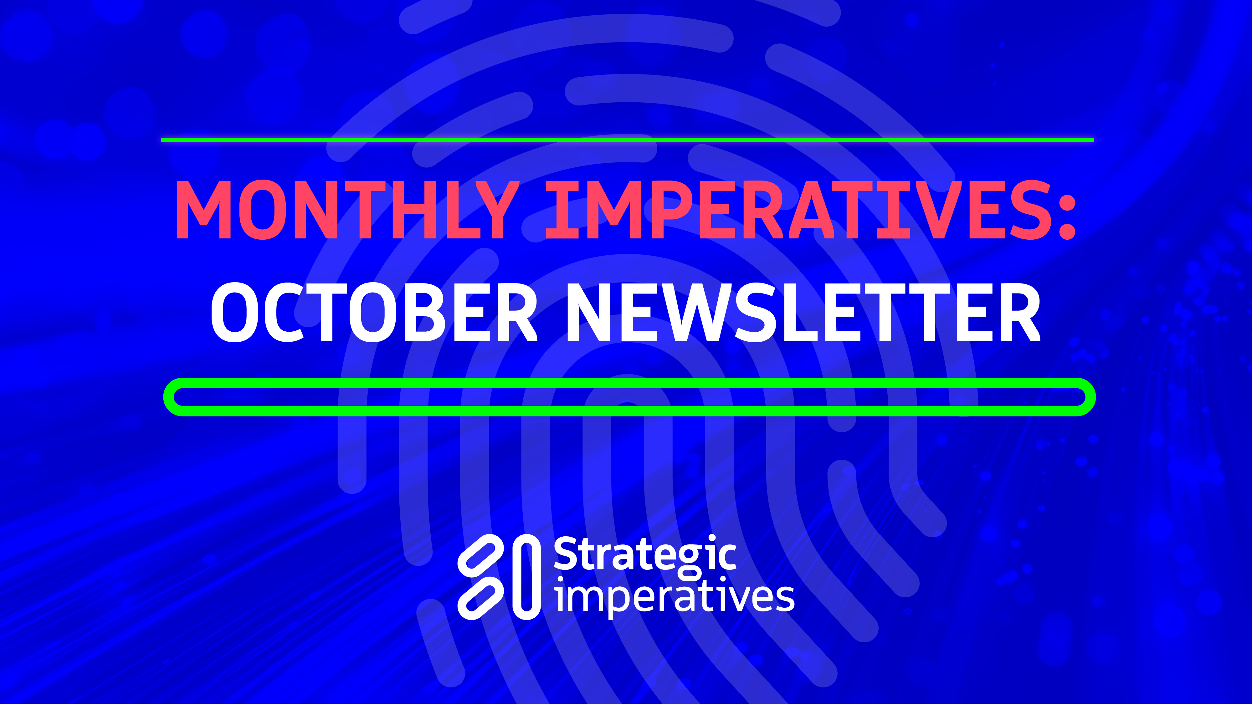 Your October update from Strategic Imperatives