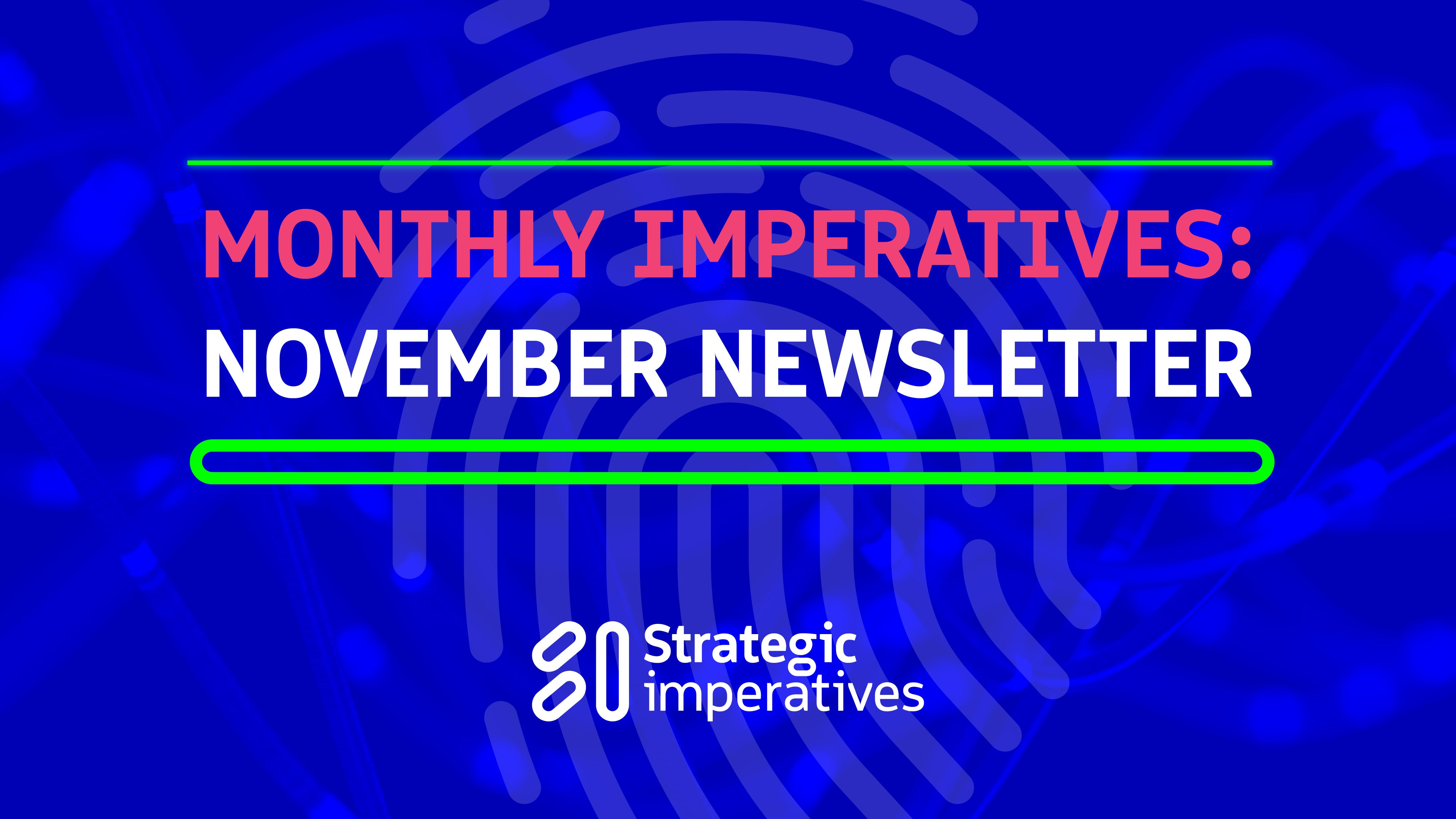 Your November update from Strategic Imperatives